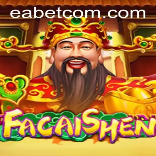 Discover the Vibrant World of FaCaiShen: An In-Depth Guide to This Thrilling EA BET Game