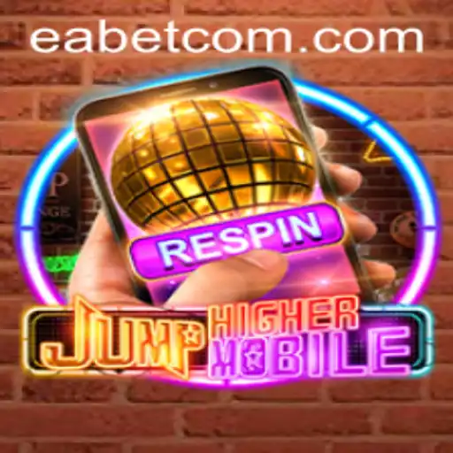 Unlocking the Thrills of JumpHighermobile and the EA BET Phenomenon