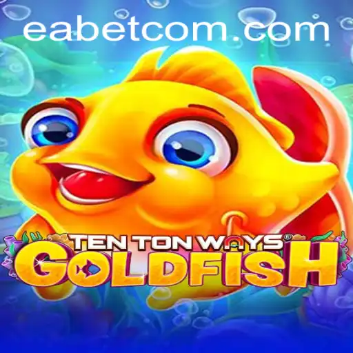 Explore the World of 'TenTonWaysGoldfish' with EA BET